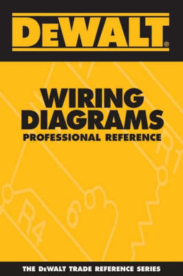 Dewalt Wiring Diagrams Professional Reference - Paul Rosenberg,  American Contractors Educational Services