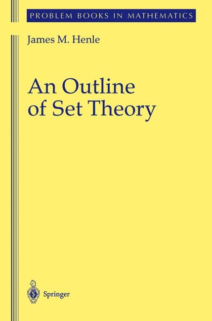 Outline of Set Theory -  James M. Henle