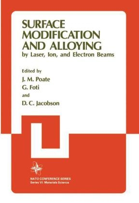 Surface Modification and Alloying -  G. Foti,  D.C. Jacobson,  J.M. Poate