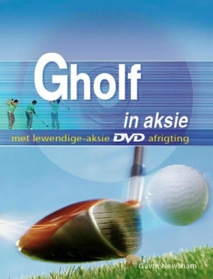 Gholf in aksie - Gavin Newsham