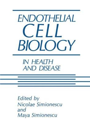 Endothelial Cell Biology in Health and Disease - 