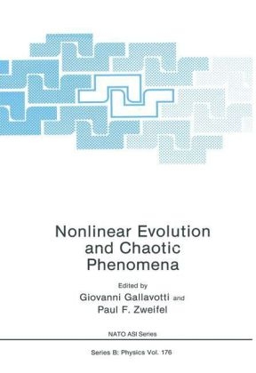 Nonlinear Evolution and Chaotic Phenomena -  Giovanni Gallavotti,  Paul F. Zweifel