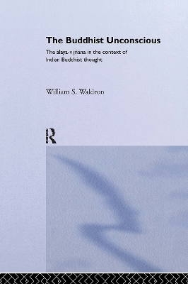 The Buddhist Unconscious - William S Waldron