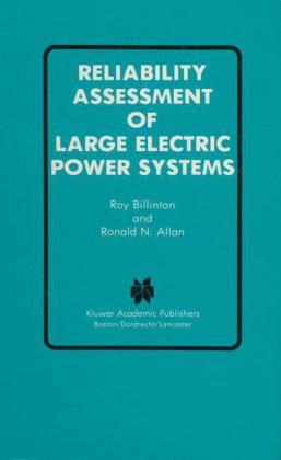 Reliability Assessment of Large Electric Power Systems -  Ronald N. Allan,  Roy Billinton