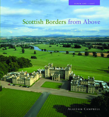 Scottish Borders from Above - Alastair Campbell