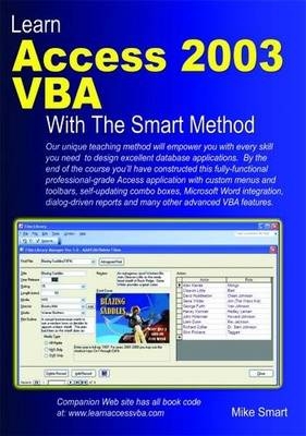 Learn Access 2003 VBA with the Smart Method - Mike Smart