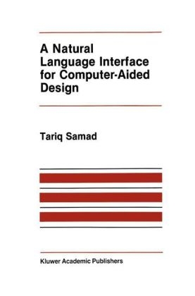 Natural Language Interface for Computer-Aided Design -  T. Samad
