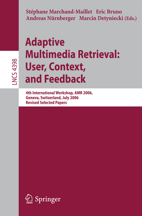 Adaptive Multimedia Retrieval:User, Context, and Feedback - 