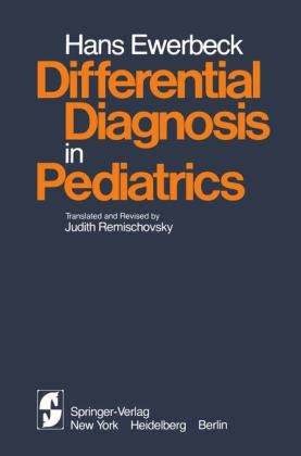 Differential Diagnosis in Pediatrics -  H. Ewerbeck