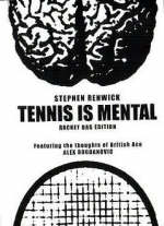 Tennis is Mental - Stephen Renwick, Alex Bogdanovic, Diana Share