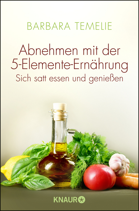 Abnehmen mit der 5-Elemente-Ernährung - Barbara Temelie