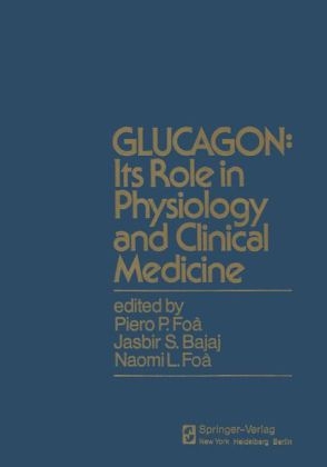 GLUCAGON: Its Role in Physiology and Clinical Medicine - 