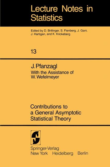 Contributions to a General Asymptotic Statistical Theory -  J. Pfanzagl