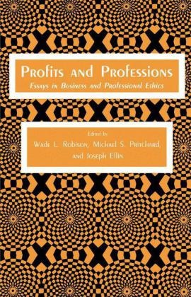 Profits and Professions -  Joseph Ellin,  Michael S. Pritchard,  Wade L. Robison
