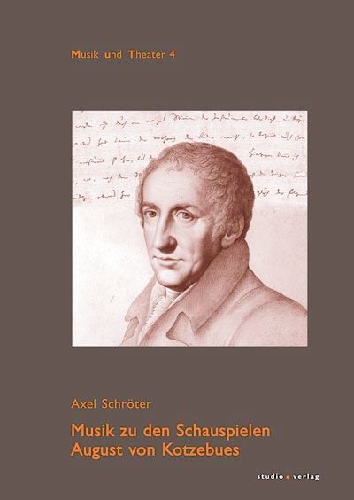 Musik zu den Schauspielen von August von Kotzebue - Axel Schröter