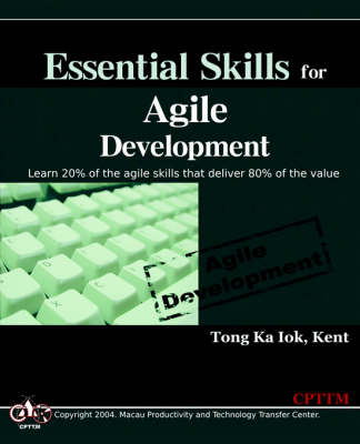 Essential Skills for Agile Development - Ka Iok Tong