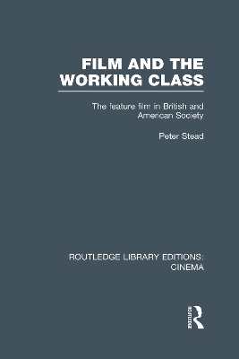 Film and the Working Class - Peter Stead