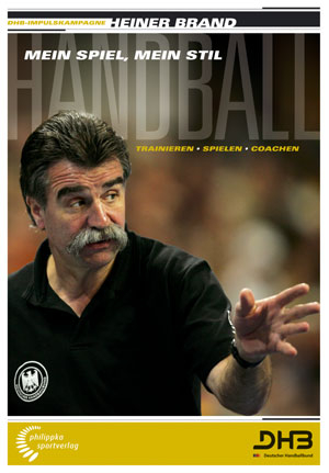 Handball - Mein Spiel, mein Stil - Heiner Brand