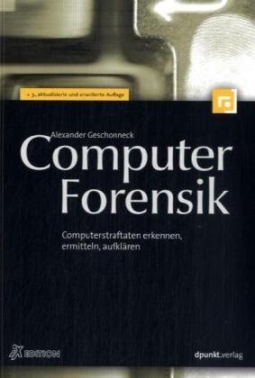 Computer-Forensik - Alexander Geschonneck