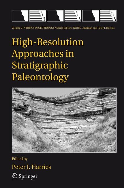 High-Resolution Approaches in Stratigraphic Paleontology - 