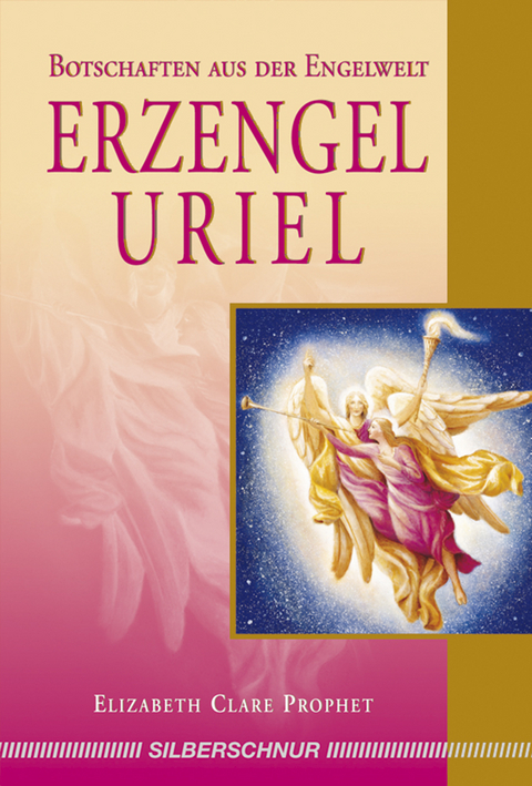 Erzengel Uriel - Elizabeth Clare Prophet