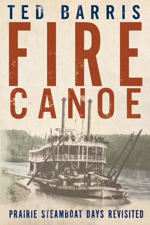 Fire Canoe -  Ted Barris