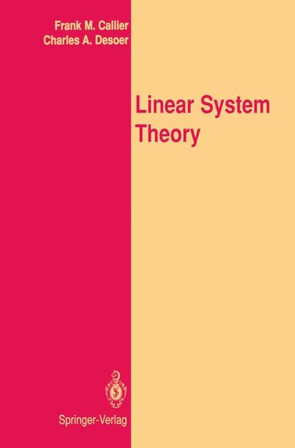 Linear System Theory -  Frank M. Callier,  Charles A. Desoer