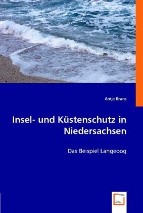 Insel- und Küstenschutz in Niedersachsen - Antje Bruns