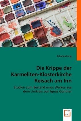 Die Krippe der Karmeliten-Klosterkirche Reisach am Inn - Johanna Lang