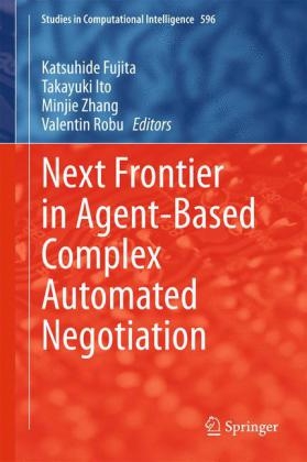 Next Frontier in Agent-based Complex Automated Negotiation - 