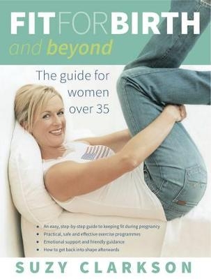 Fit for Birth and Beyond - Suzy Clarkson