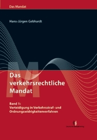 Das verkehrsrechtliche Mandat Bd. 1 - Hans-Jürgen Gebhardt