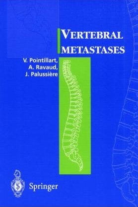 Vertebral metastases -  Jean Palussiere,  Vincent Pointillart,  Alain Ravaud