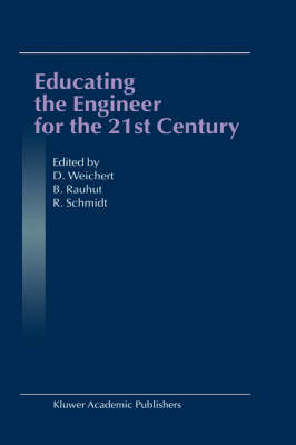 Educating the Engineer for the 21st Century - 