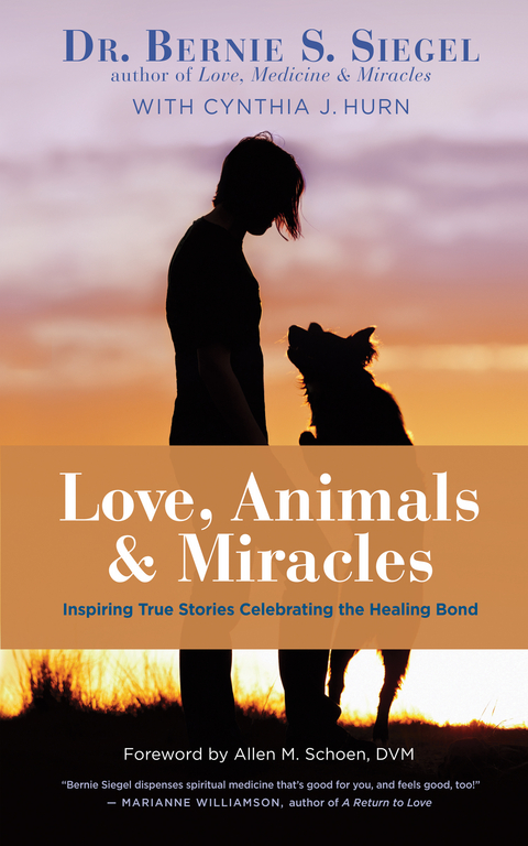 Love, Animals, and Miracles -  Dr. Bernie S. Siegel