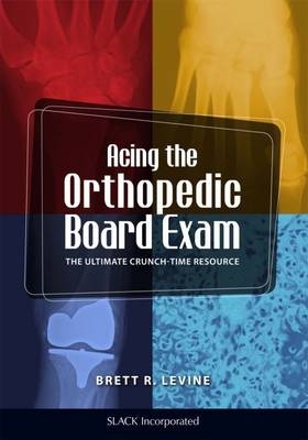 Acing the Orthopedic Board Exam - 