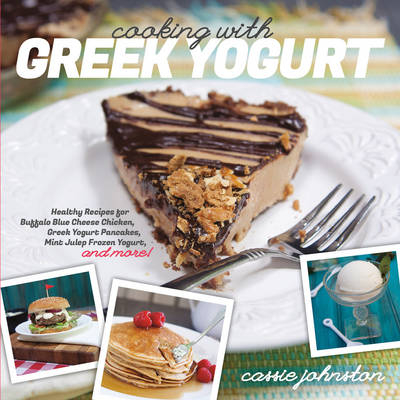 Cooking with Greek Yogurt - Cassie Johnston