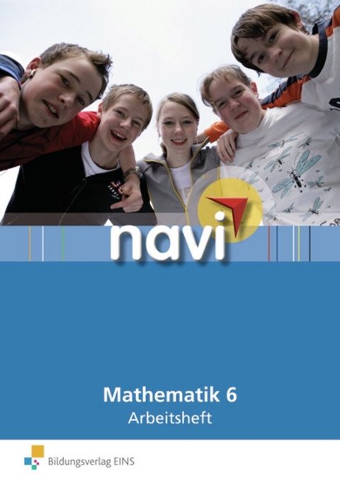 navi Mathematik - Sven Basendowski, Walter Feigl, Karin Lindauer, Ulrike Rieger, Matthias Schwarz, Anja Thiel, Annette Waldner-Henzler