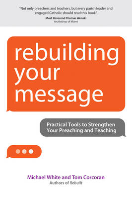 Rebuilding Your Message -  Tom Corcoran,  Michael White