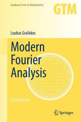 Modern Fourier Analysis -  Loukas Grafakos
