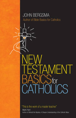 New Testament Basics for Catholics -  John Bergsma