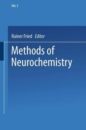 Methods of Neurochemistry -  Rainer Fried