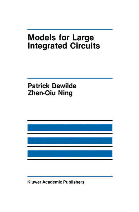 Models for Large Integrated Circuits - Patrick Dewilde,  Zhen-Qiu Ning