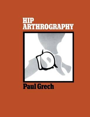 Hip Arthrography -  Paul Grech