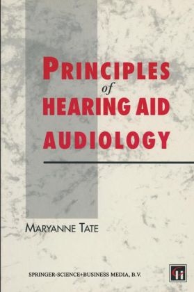 Principles of Hearing Aid Audiology -  Maryanne Tate