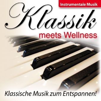 Klassik meets Wellness, 1 Audio-CD. Nr.4