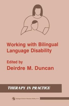 Working with Bilingual Language Disability -  Deirdre M. Duncan