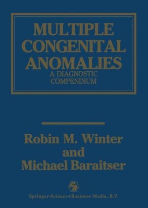 Multiple Congenital Anomalies -  Michael Baraitser,  Robin M. Winter