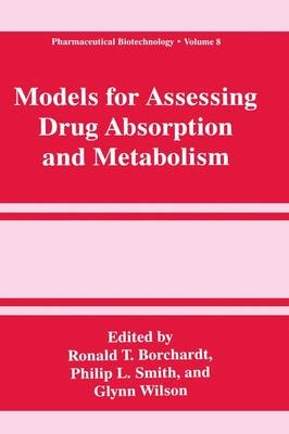 Models for Assessing Drug Absorption and Metabolism - 