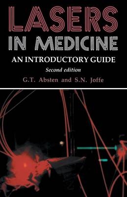 Lasers in Medicine -  Gregory T. Absten,  Stephen N. Joffe